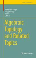 Algebraic Topology and Related Topics