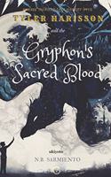 Tyler Harisson and the Gryphon's Sacred Blood