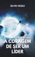 A coragem de ser um lider