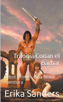 Trilogia Conan el Bàrbar Llibre Primer: Una Nova Aventura(1 Trilogia Conan El Bàrbar)