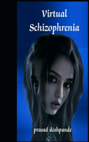Virtual Schizophrenia