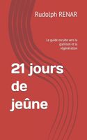 21 jours de jeûne