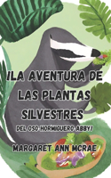 ¡La salvaje aventura vegetariana de Abby el oso hormiguero!