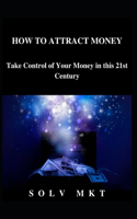 How to Attract Money
