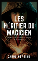 Les héritier du magicien: Une aventure fantastique d'amitié et de trahison