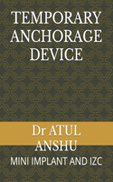 Temporary Anchorage Device