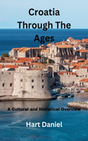 Croatia Through The Ages