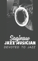 Saginaw Jazz Musician