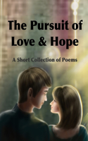 Pursuit of Love & Hope