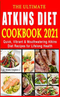 The Ultimate Atkins Diet Cookbook 2021