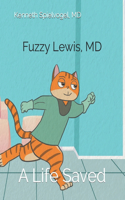 Fuzzy Lewis, MD: A Life Saved