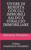 Vivere Di Rendita Con Gli Immobili - Saldo E Stralcio Immobiliare