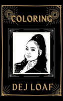 Coloring Dej Loaf: An Adventure and Fantastic 2021 Coloring Book