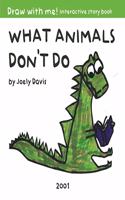 What Animals Don't Do: A draw with me interactive story!