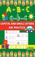 A-B-C a-b-c Capital and Small Letters Abc Practice for Kids