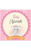 Baby Norah A Simple Book of Firsts: First Year Baby Book a Perfect Keepsake Gift for All Your Precious First Year Memories