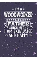 I'm A Woodworker And A Father Which Means I am Exhausted and Happy