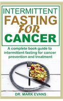 Intermittent Fasting for Cancer