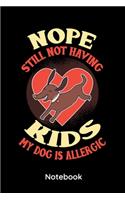 Nope Still Not Having Kids My Dog Is Allergic: 6x9 Notizbuch, Planer Kariert für Hundefreunde Hundeliebhaber Hundebesitzer