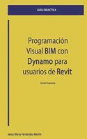 Guía didáctica de programación visual BIM con Dynamo para usuarios de Revit.
