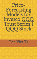 Price-Forecasting Models for Invesco QQQ Trust Series 1 QQQ Stock: (2 Us Etfs)