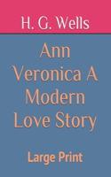 Ann Veronica A Modern Love Story