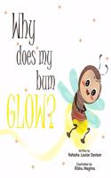 Why does my bum glow?