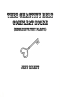 Thee Chastity Belt Compleat Score