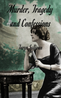 Murder, Tragedy, and Confessions