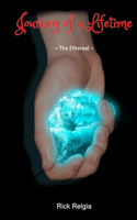 Journey of A Lifetime: The Ethereal(2 Journey of a Lifetime)