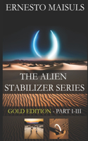 Alien Stabilizer Series: Gold Edition - Part I - III