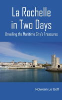 La Rochelle in Two Days