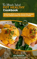 Ultimate Instant Pot Healthy Cookbook