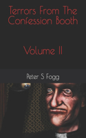 Terrors From The Confession Booth Volume II
