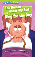 Human Under My Bed & King for the Day