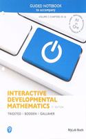 Guided Notebook for Interactive Developmental Mathematics: Prealgebra, Beginning and Intermediate Algebra, Volume 2