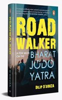 Roadwalker: A Few Miles on the Bharat Jodo Yatra