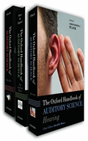 Oxford Handbook of Auditory Science the Ear, the Auditory Brain, Hearing (3 Volume Pack)