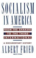 Socialism in America from the Shakers to the Third International