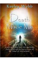 Death Made Me