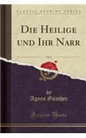 Die Heilige Und Ihr Narr, Vol. 2 (Classic Reprint)