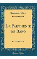 La Parthenie de Baro (Classic Reprint)