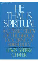 He That Is Spiritual: A Classic Study of the Biblical Doctrine of Spirituality