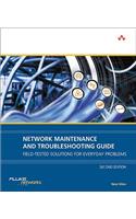 Network Maintenance and Troubleshooting Guide: Field-Tested Solutions for Everyday Problems