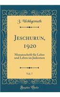 Jeschurun, 1920, Vol. 7: Monatsschrift Fï¿½r Lehre Und Leben Im Judentum (Classic Reprint)