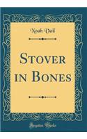 Stover in Bones (Classic Reprint)