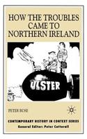 How the Troubles Came to Northern Ireland