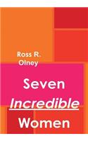 Seven Incredible Women