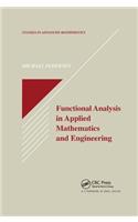 Functional Analysis in Applied Mathematics and Engineering: (Studies in Advanced Mathematics)