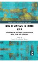 New Feminisms in South Asian Social Media, Film, and Literature